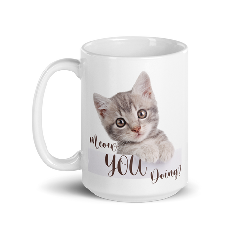 Meow You Doing? Cat Mug