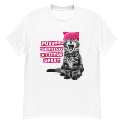 Pussy's Getting a Little Upset Men's classic tee