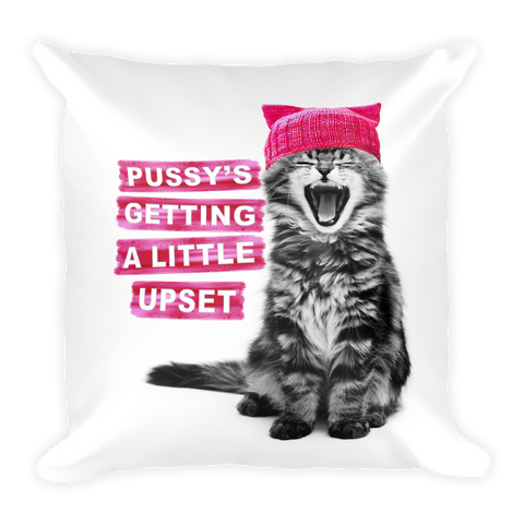 Pussy's Getting a Little Upset Square Pillow