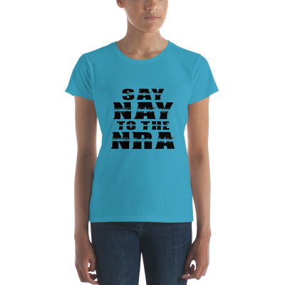 Say Nay to the NRA Women's Premium T-Shirt