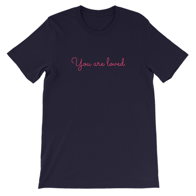 You are loved Unisex T-Shirt