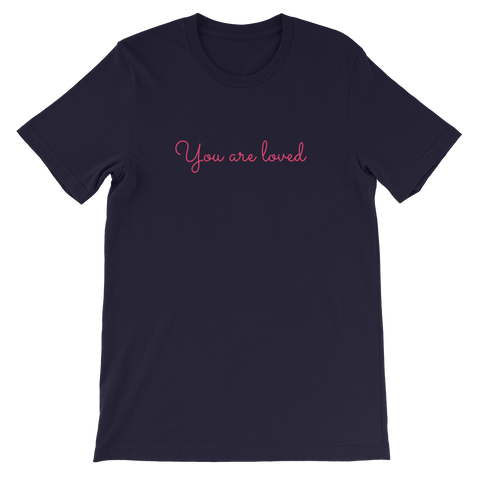 You are loved Unisex T-Shirt