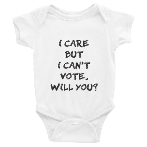 I Care but I Can't Vote Infant Bodysuit
