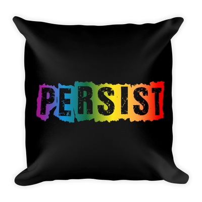 LGBTQ Persist Square Pillow