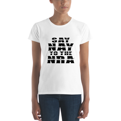 Say Nay to the NRA Women's Premium T-Shirt