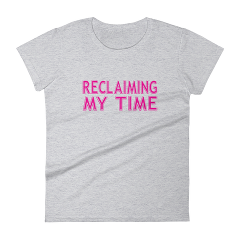 Reclaiming My Time Women's Premium T-Shirt