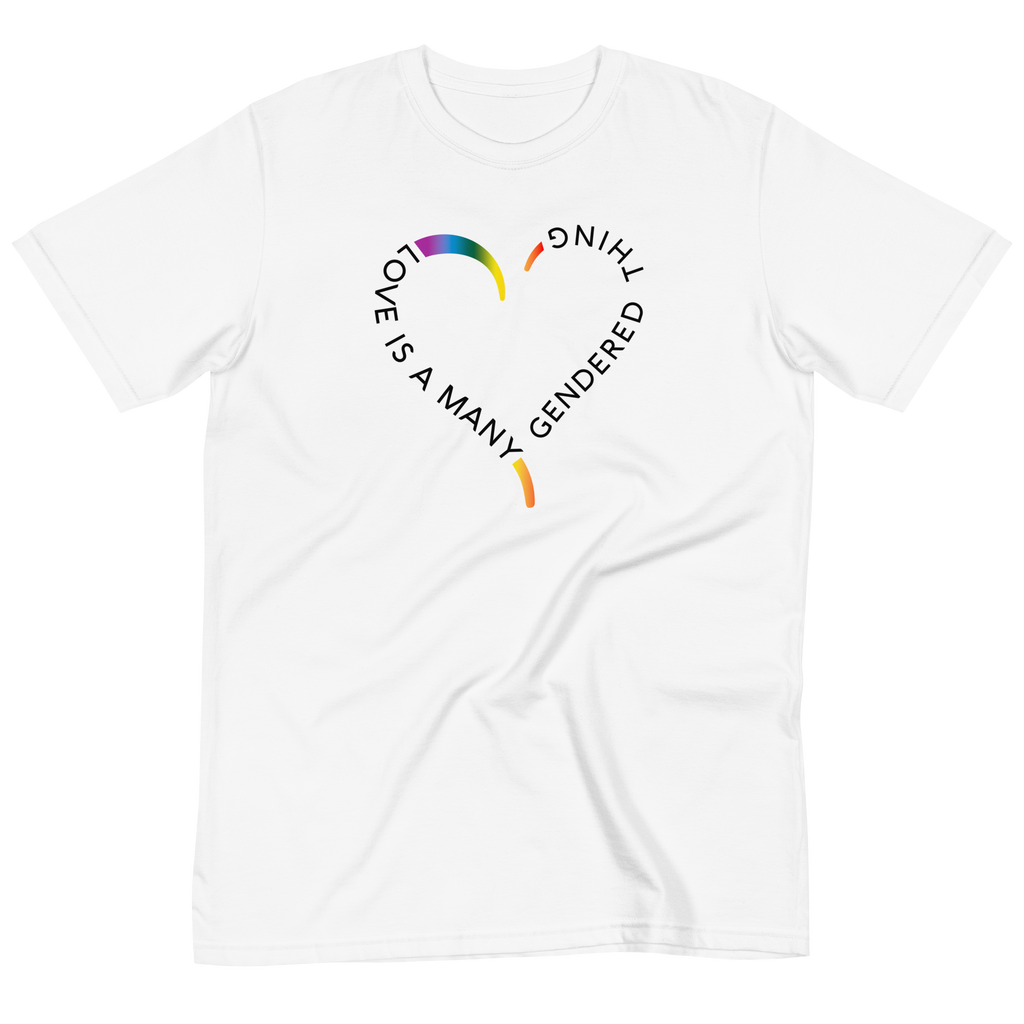 Love is a Many Gendered Thing Organic T-Shirt