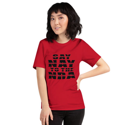 Say Nay to the NRA Unisex T-shirt